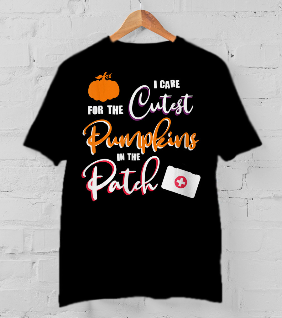 I Care For The Cutest Pumpkins In The Patch T-Shirt