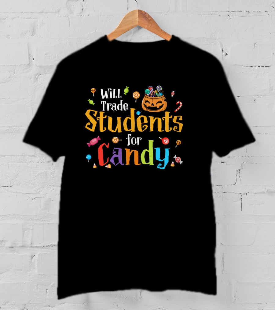 Will Trade Students For Candy With Halloween Candy Icons T-Shirt