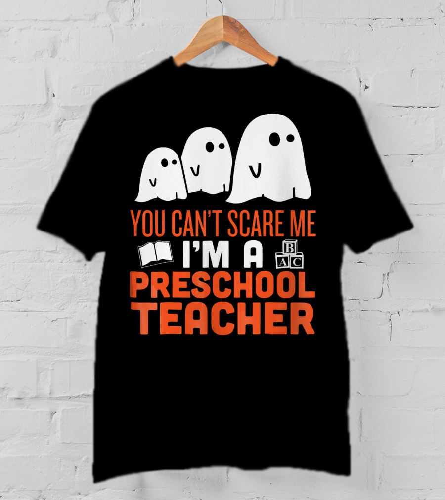 You Can't Scare Me I'm A Preschool Teacher Ghosts Book Blocks T-Shirt