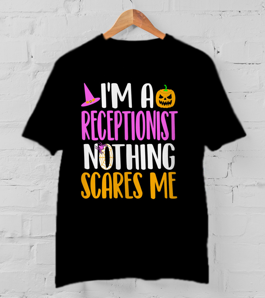 I'm A Receptionist Nothing Scares Me Halloween Pumpkin Hat T-Shirt