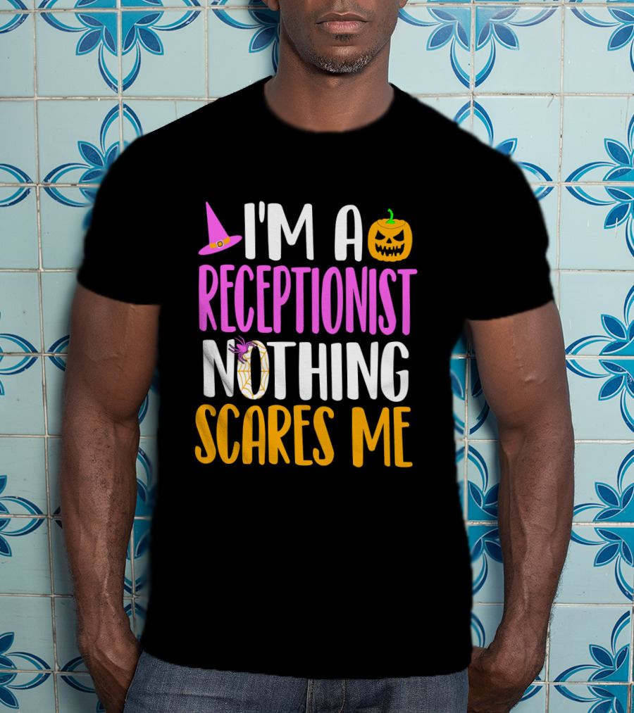 I'm A Receptionist Nothing Scares Me Halloween Pumpkin Hat T-Shirt