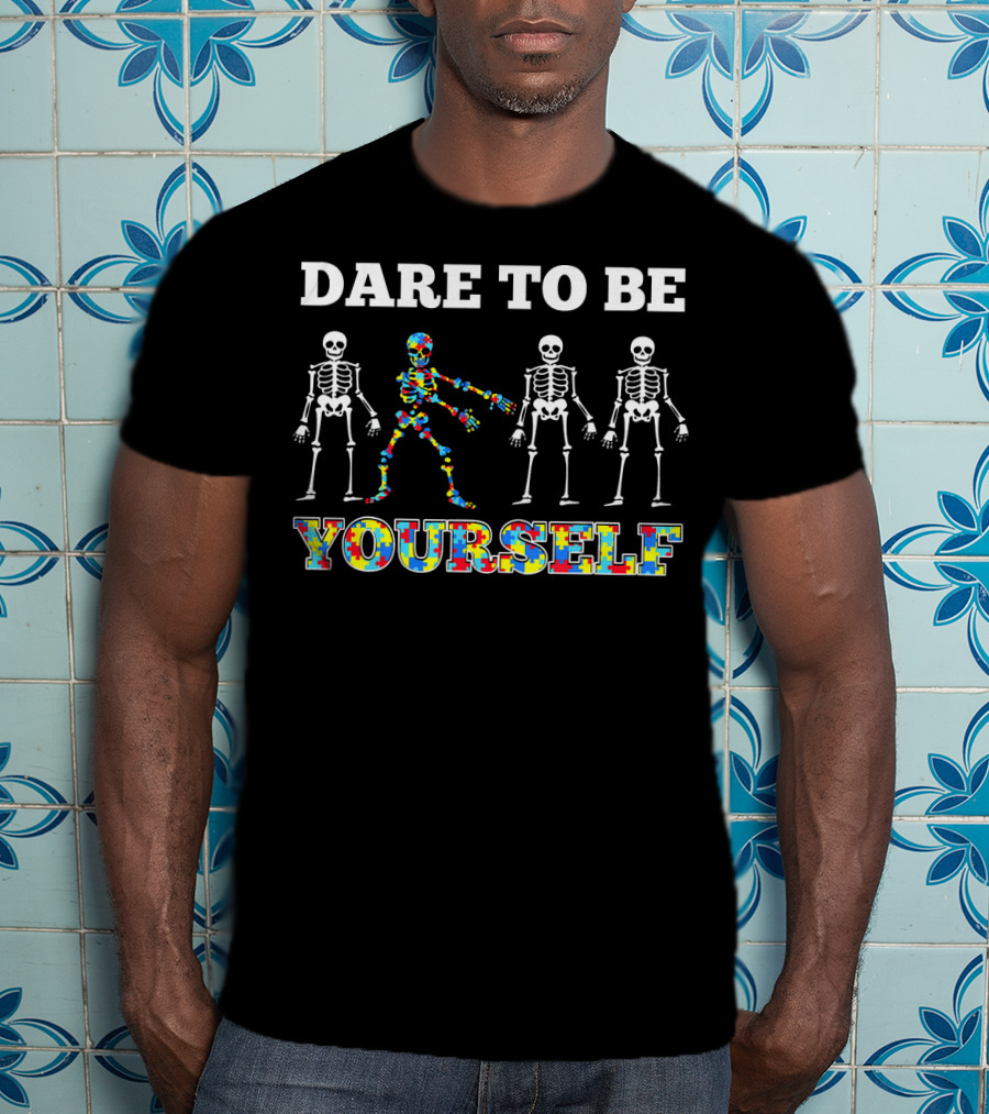 Dare To Be Yourself Autism Skeleton Puzzle Piece Flo T-Shirt
