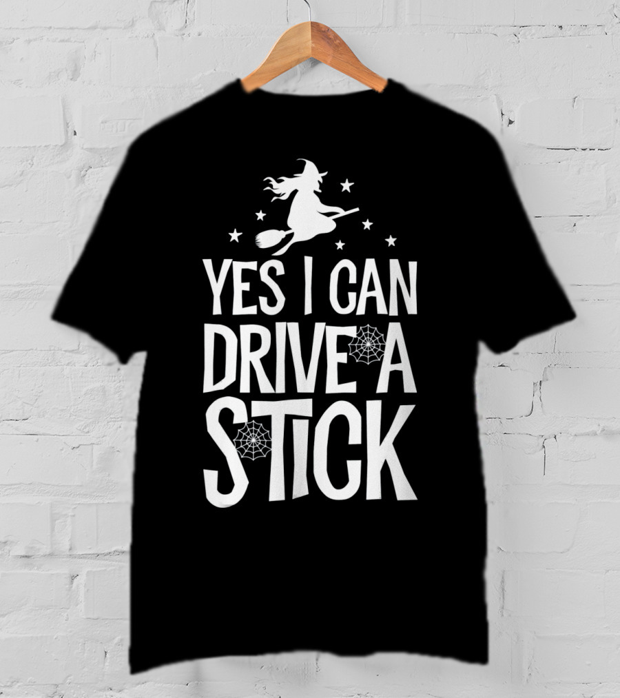 Yes I Can Drive A Stick Witch Broom Silhouette With Stars And Webs T-Shirt