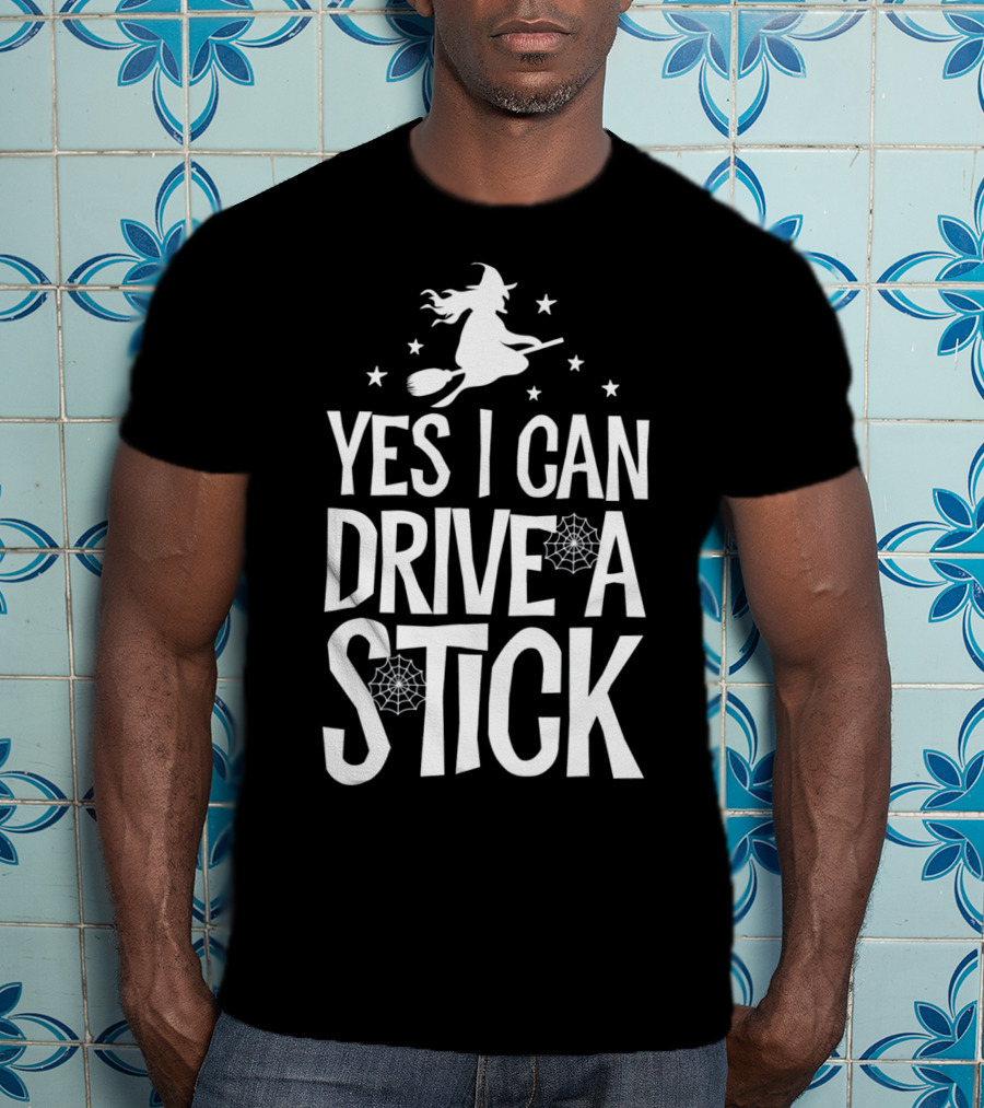 Yes I Can Drive A Stick Witch Broom Silhouette With Stars And Webs T-Shirt