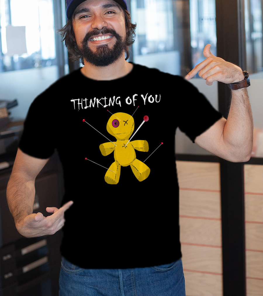 Thinking Of You Funny Voodoo Doll Really Scary Creepy T-Shirt