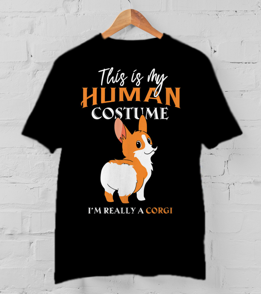This Is My Human Costume I'm Really A Corgi T-Shirt