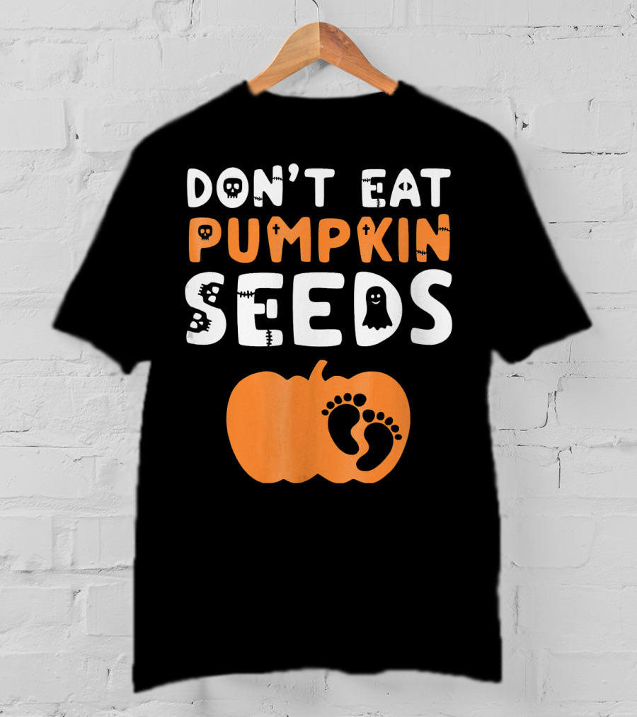 Don't Eat Pumpkin Seeds Halloween Baby Footprints T-Shirt