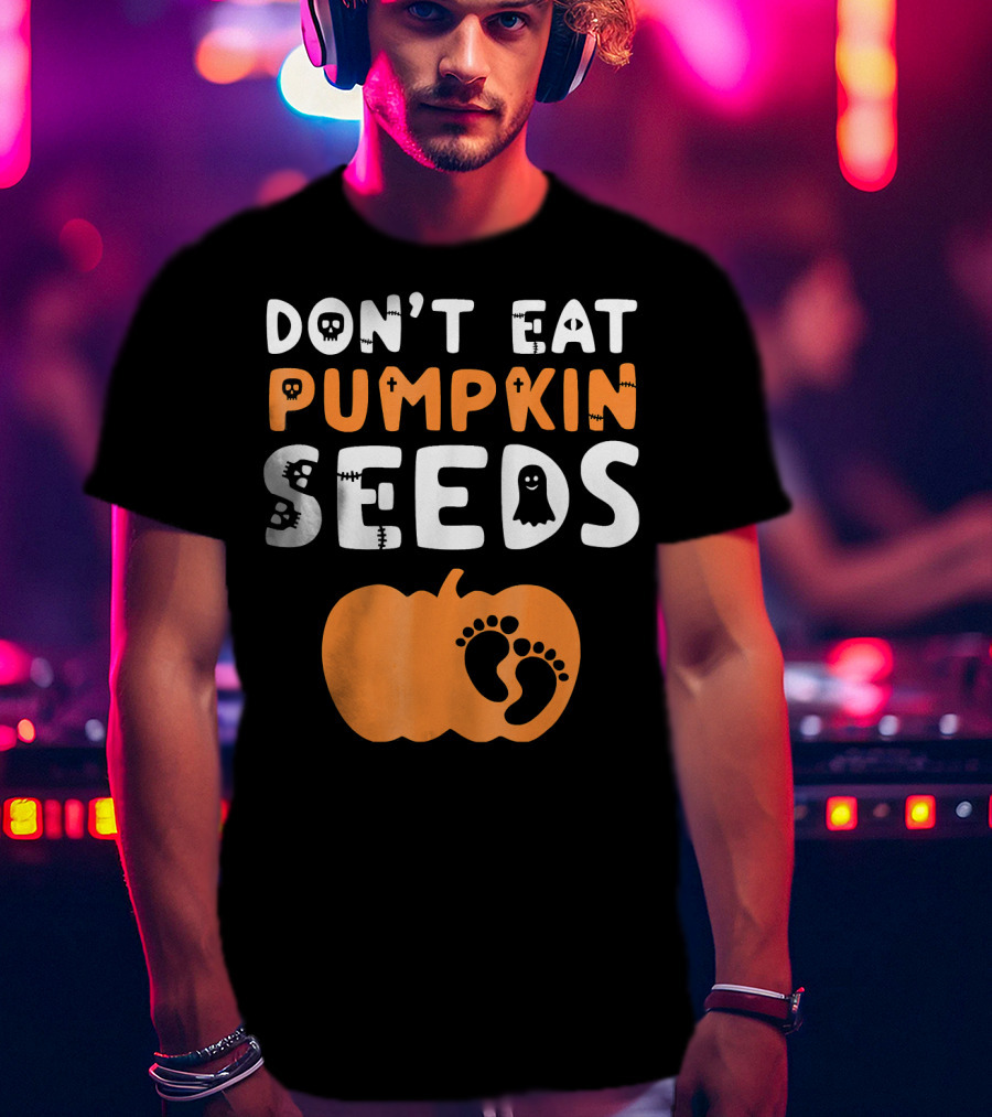 Don't Eat Pumpkin Seeds Halloween Baby Footprints T-Shirt