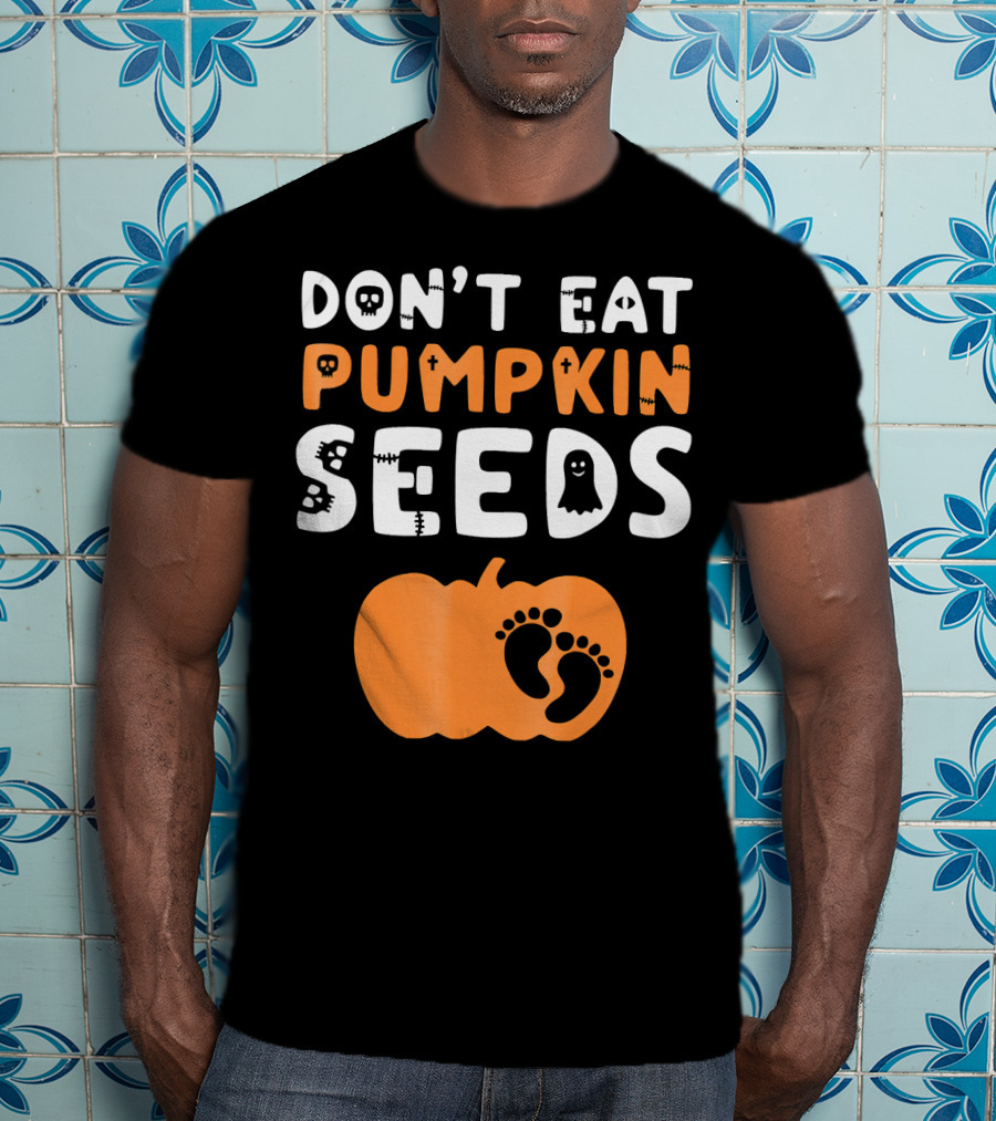 Don't Eat Pumpkin Seeds Halloween Baby Footprints T-Shirt