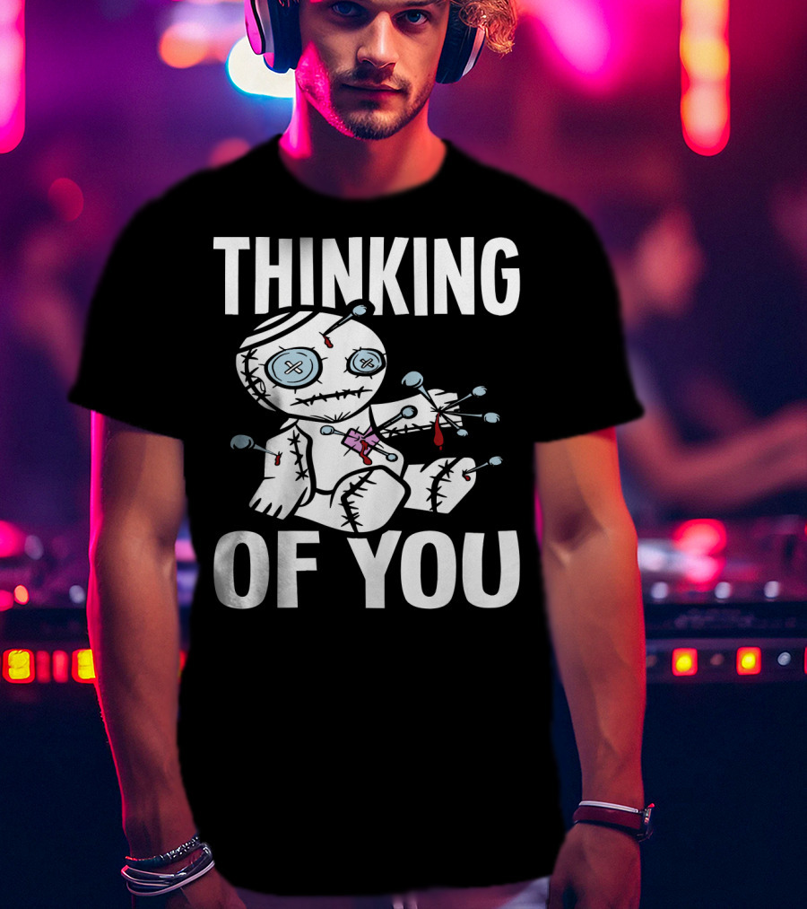 Thinking Of You Voodoo Doll Scary Halloween T-Shirt