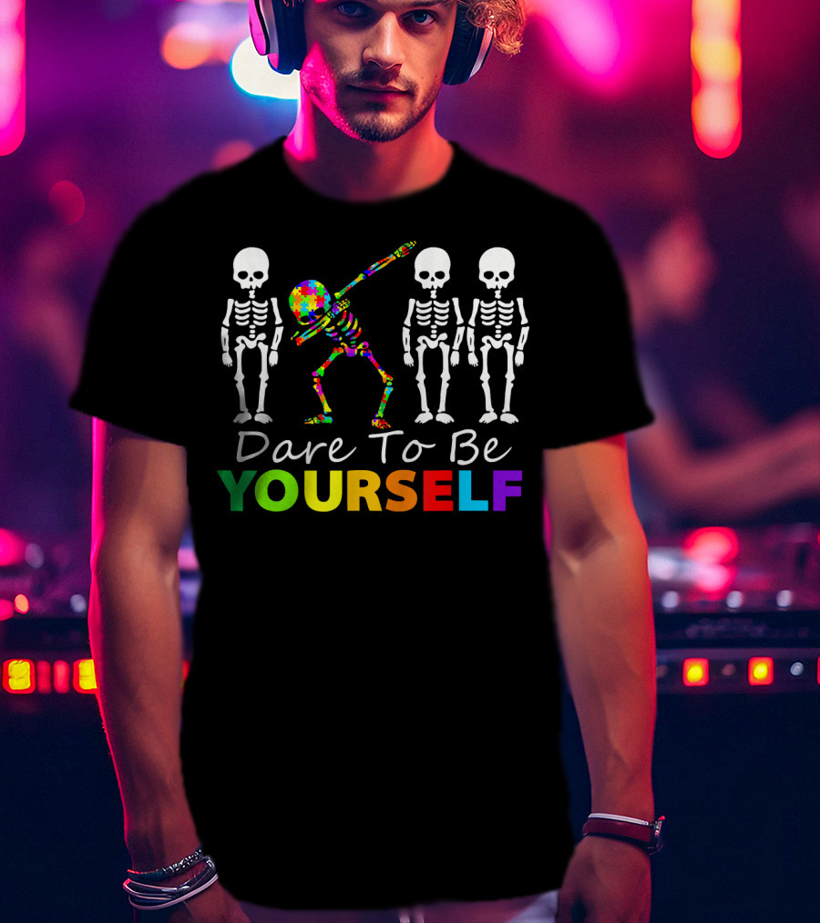 Dare To Be Yourself Colorful Skeleton Dabbing With White Skeletons T-Shirt