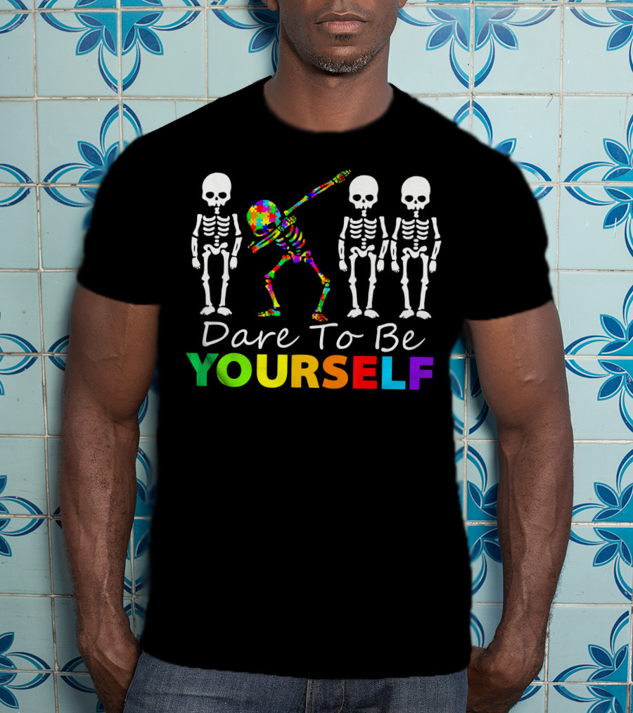 Dare To Be Yourself Colorful Skeleton Dabbing With White Skeletons T-Shirt