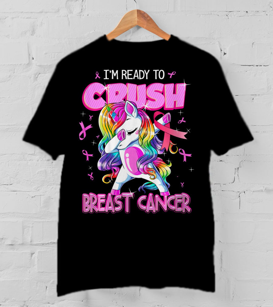 I'm Ready To Crush Breast Cancer Awareness Unicorn Rainbow T-Shirt