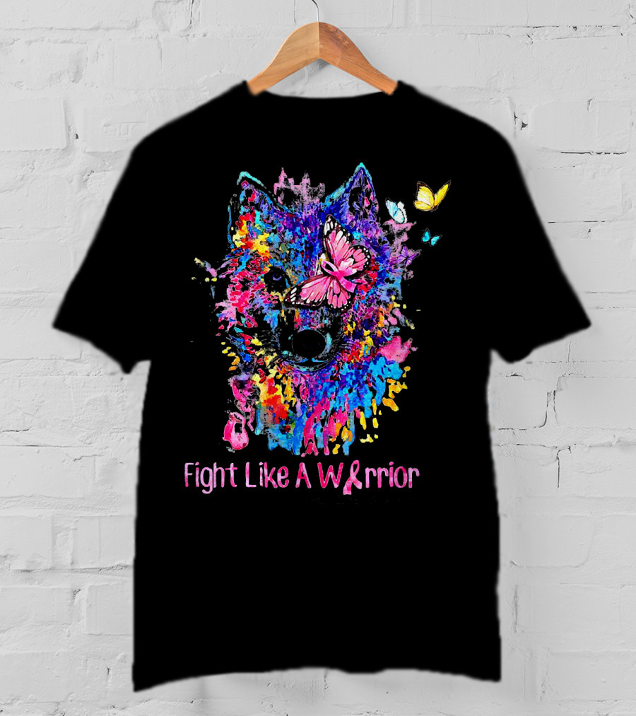 Fight Like A Warrior Breast Cancer Awareness Butterfly And Wolf T-Shirt
