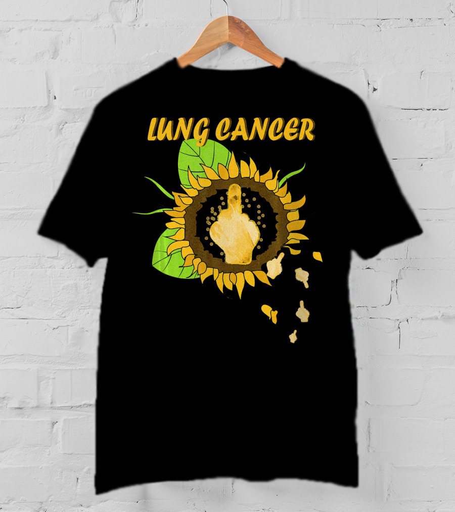 Lung Cancer Middle Finger Sunflower T-Shirt
