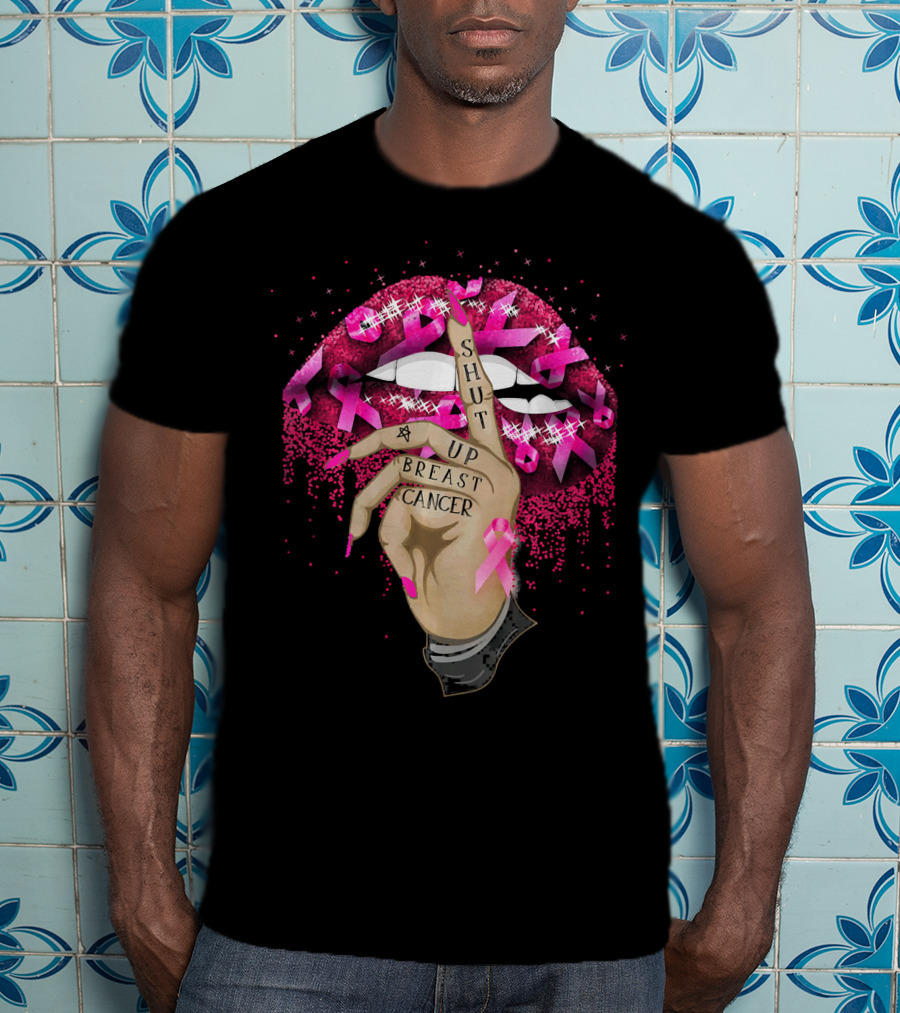Shut Up Breast Cancer Pink Lips And Finger Tattoo With Ribbons T-Shirt