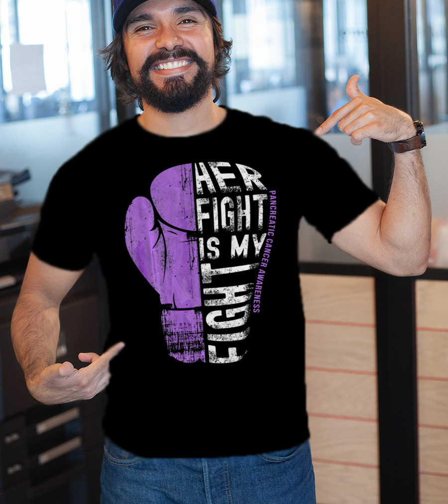 Her Fight Is My Fight Pancreatic Cancer Awareness T-Shirt