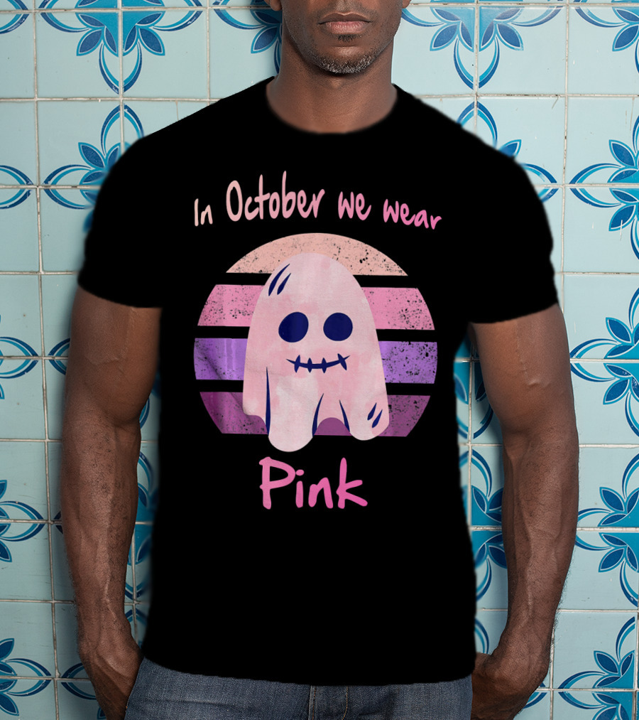 In October We Wear Pink Ghost Boo Breast Cancer Awareness T-Shirt