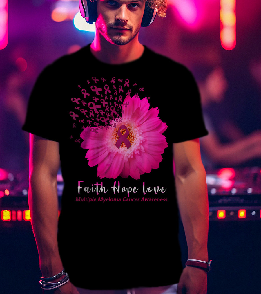 Faith Hope Love Multiple Myeloma Cancer Awareness Pink Ribbon Flower T-Shirt