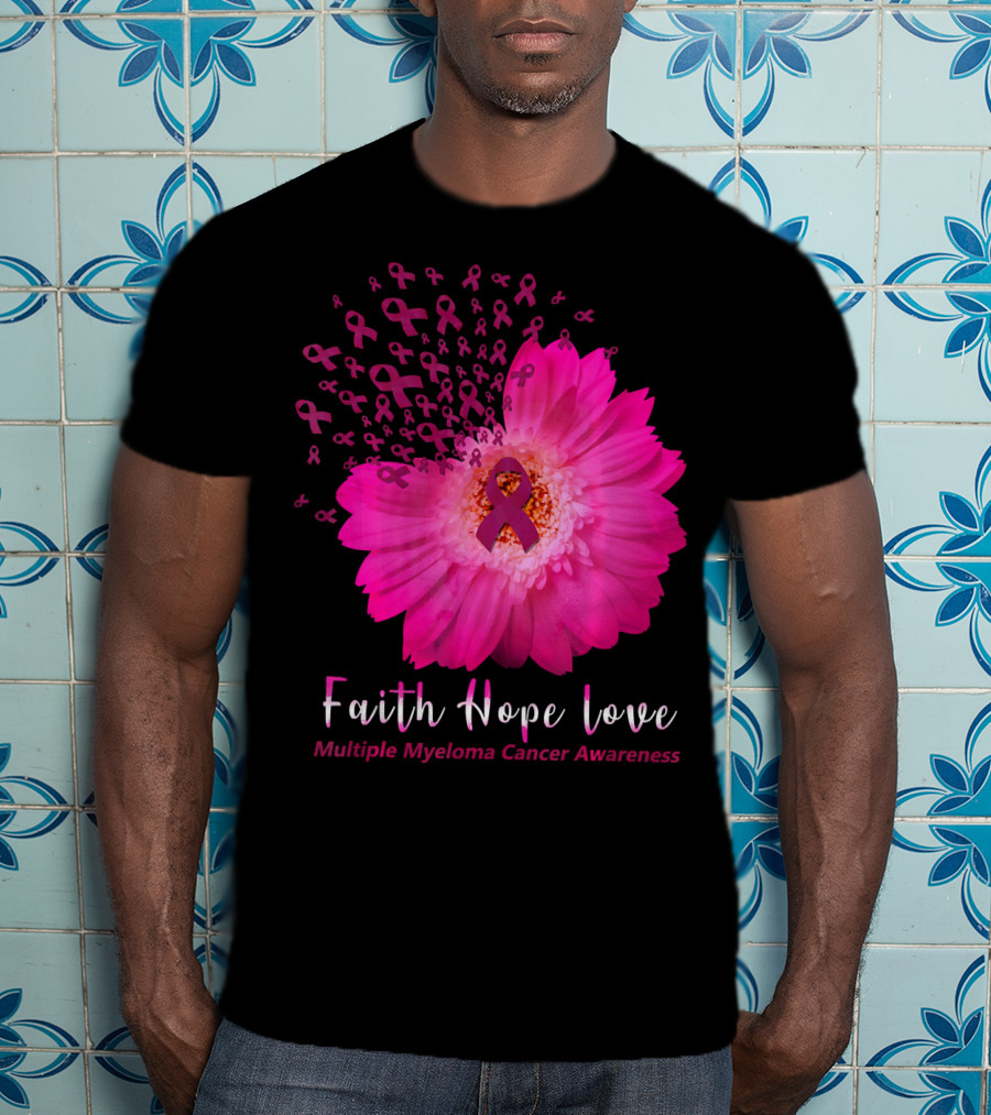 Faith Hope Love Multiple Myeloma Cancer Awareness Pink Ribbon Flower T-Shirt