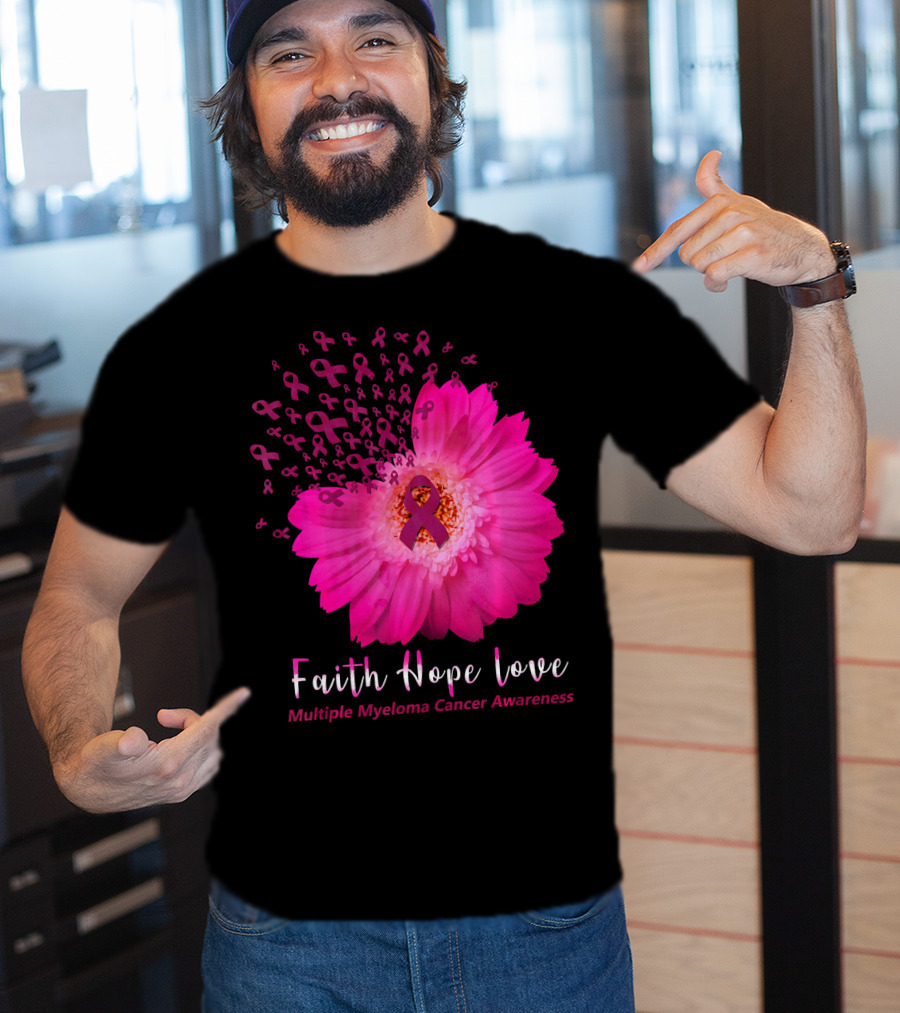Faith Hope Love Multiple Myeloma Cancer Awareness Pink Ribbon Flower T-Shirt