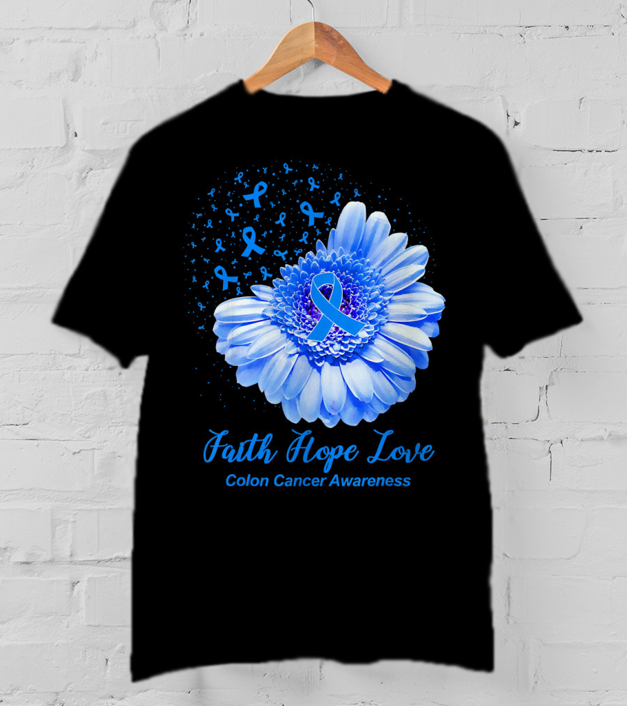 Faith Hope Love Colon Cancer Awareness Blue Ribbon Flower T-Shirt
