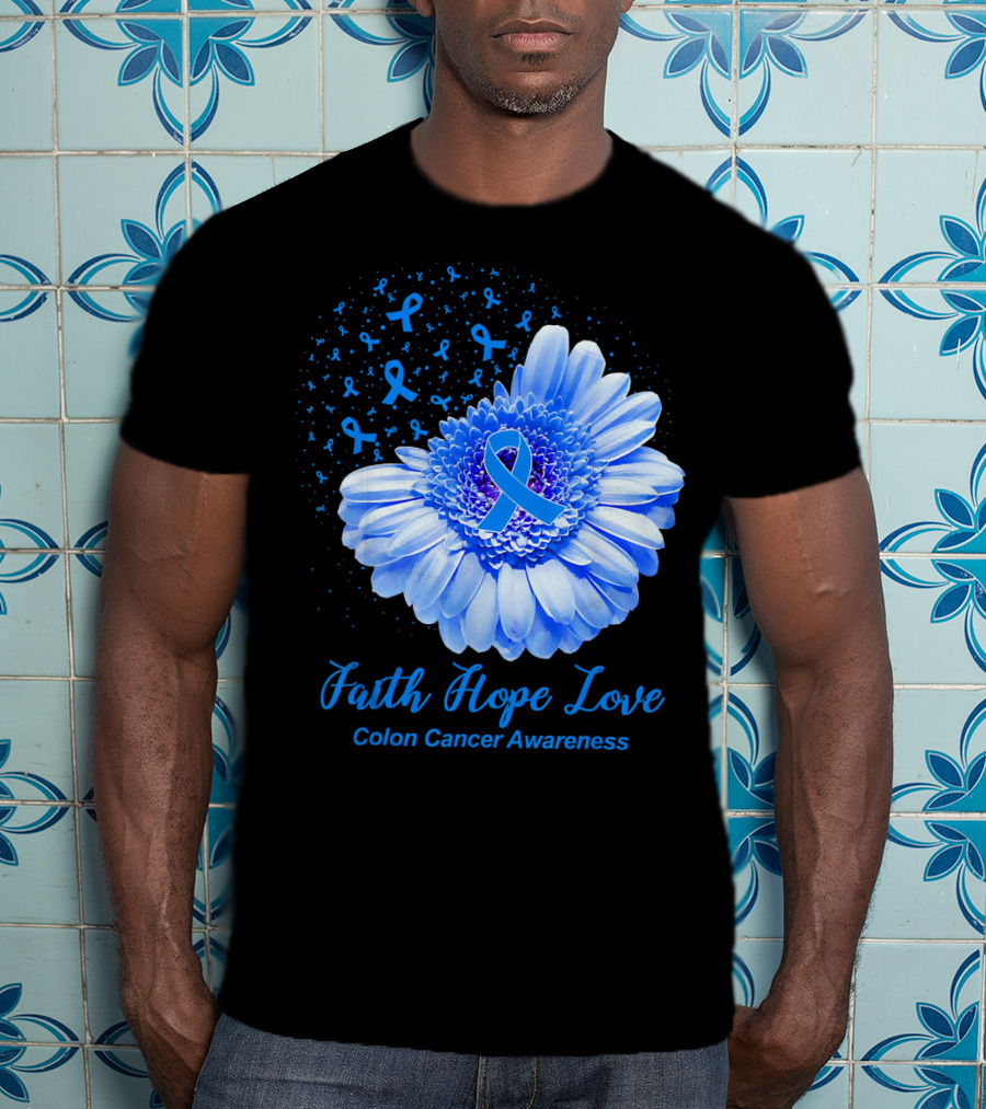 Faith Hope Love Colon Cancer Awareness Blue Ribbon Flower T-Shirt