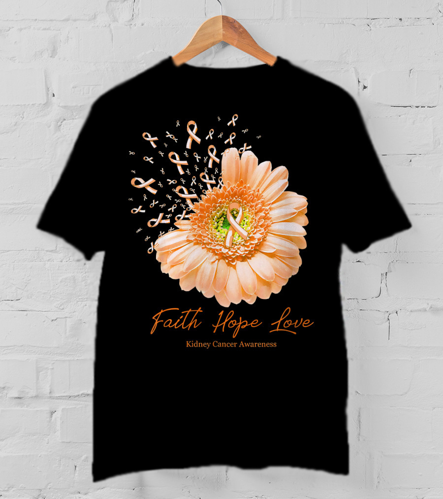 Faith Hope Love Kidney Cancer Awareness Orange Ribbon Flower T-Shirt