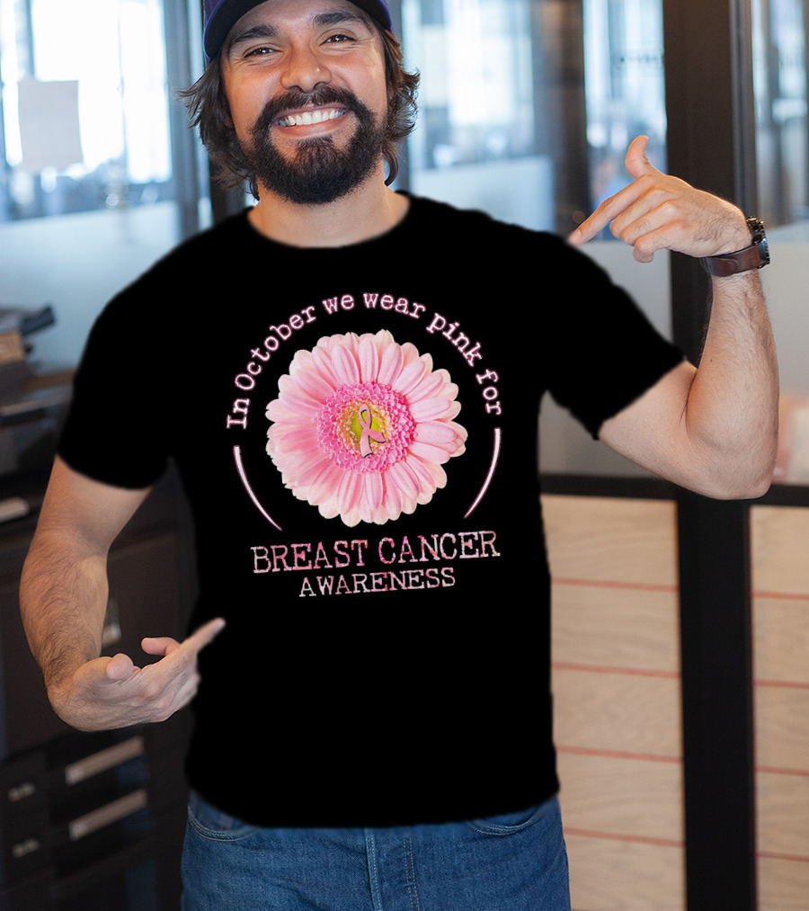 In October We Wear Pink For Breast Cancer Awareness T-Shirt