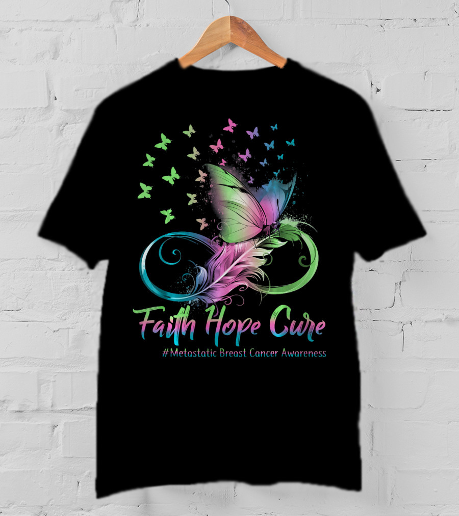 Faith Hope Cure Metastatic Breast Cancer Awareness Butterfly T-Shirt