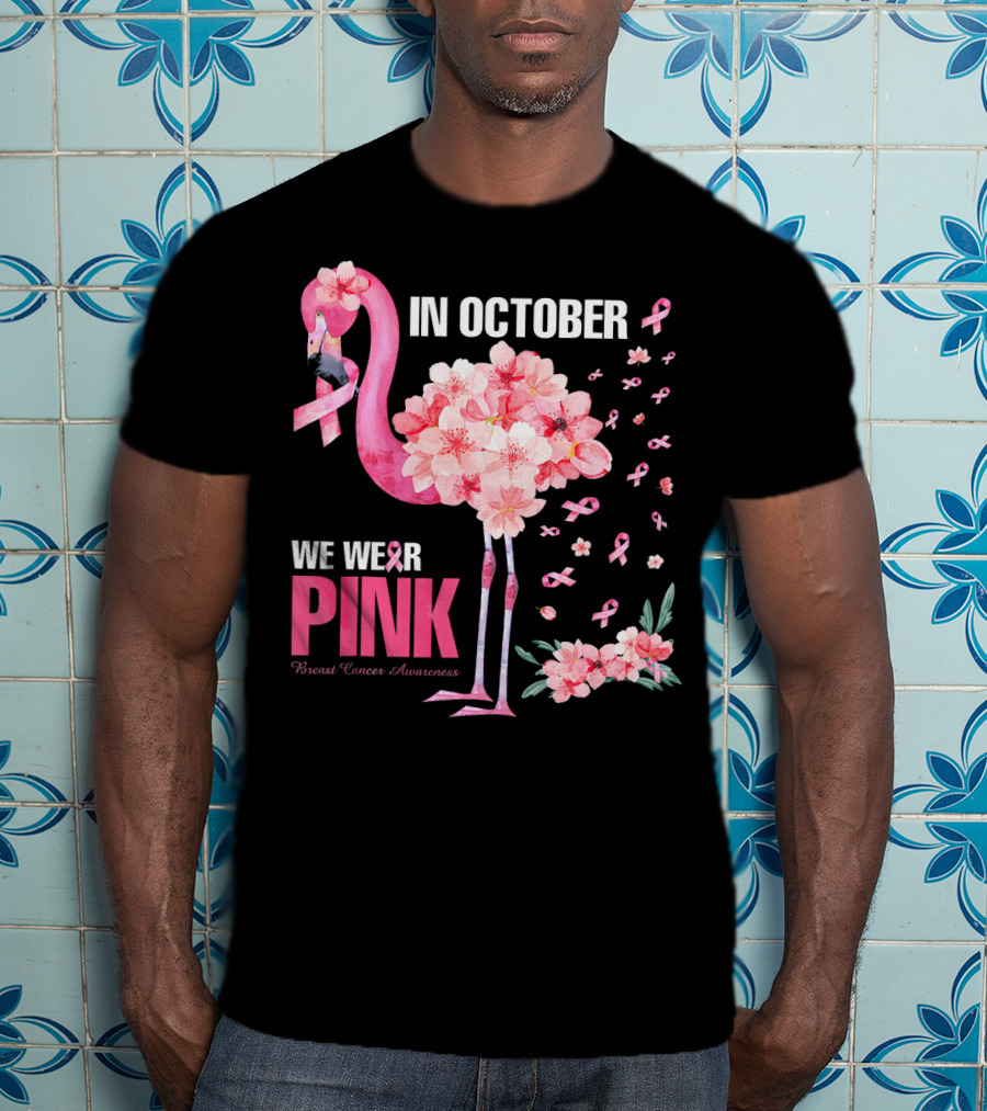 In October We Wear Pink Breast Cancer Awareness Flamingo Cherry Blossom T-Shirt