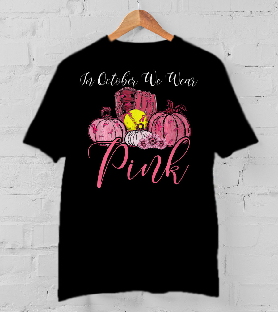 In October We Wear Pink Softball Pumpkin Breast Cancer Awareness T-Shirt