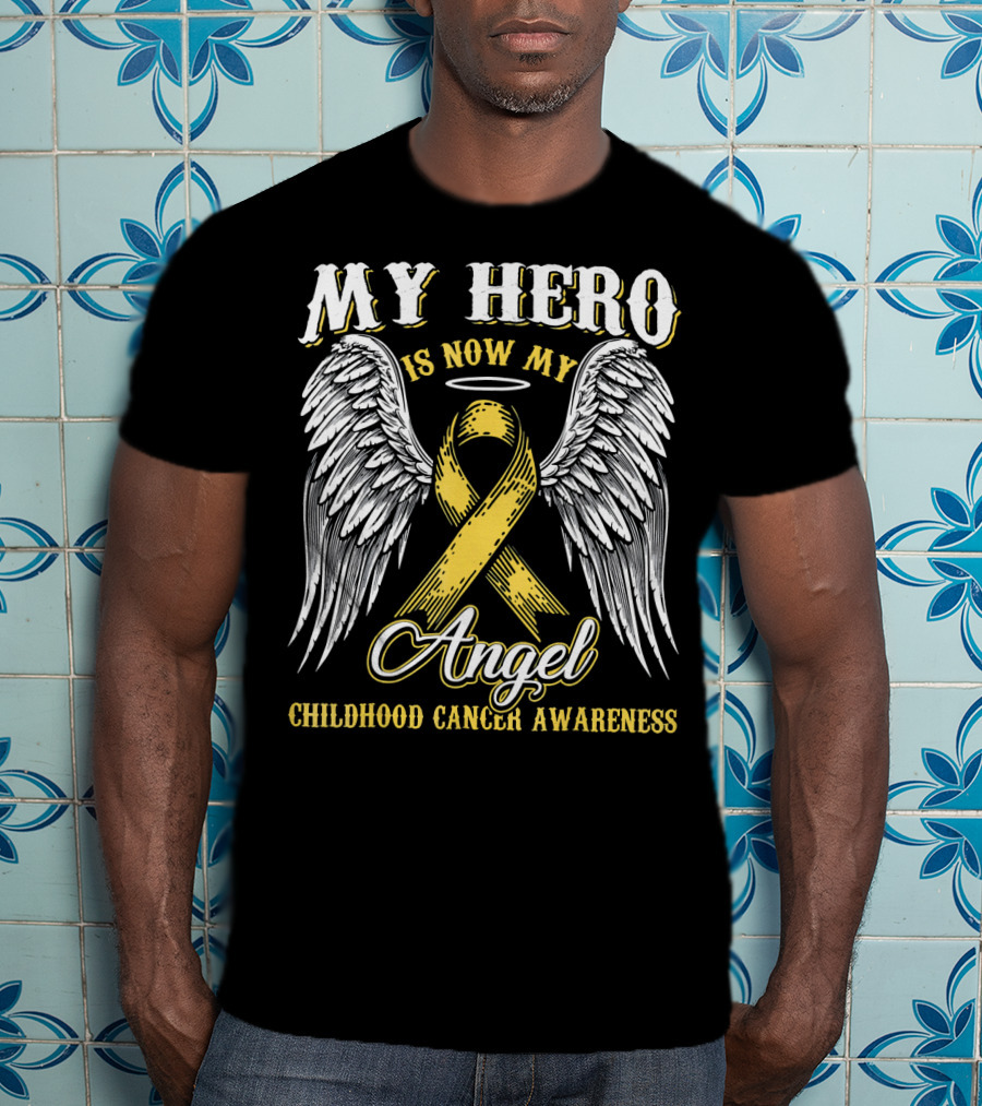 My Hero Is Now My Angel Childhood Cancer Awareness T-Shirt