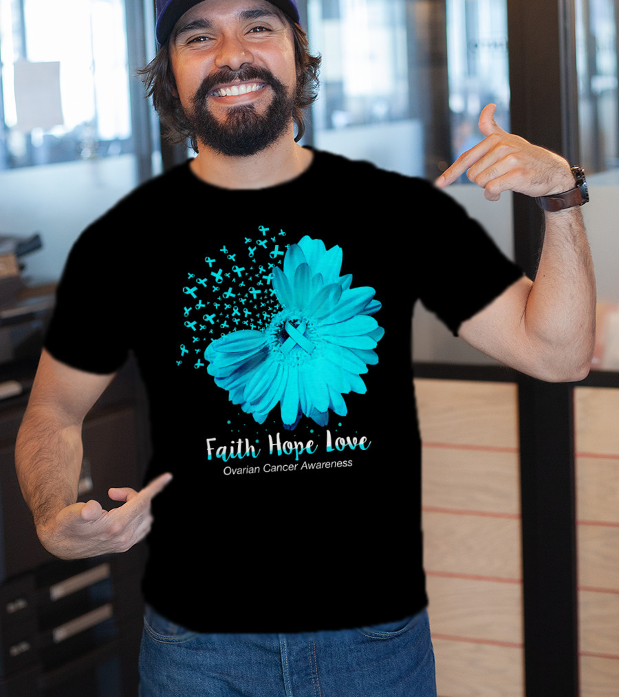 Faith Hope Love Turquoise Ribbon Flower Ovarian Cancer Awareness T-Shirt