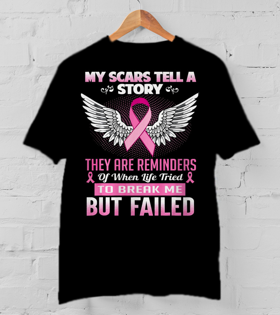 My Scars Tell A Story Breast Cancer Awareness Wings Reminders T-Shirt