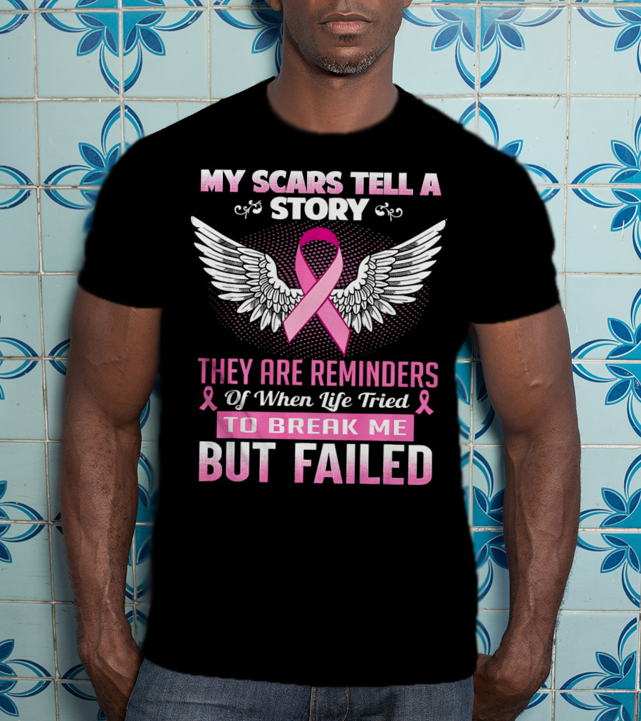 My Scars Tell A Story Breast Cancer Awareness Wings Reminders T-Shirt