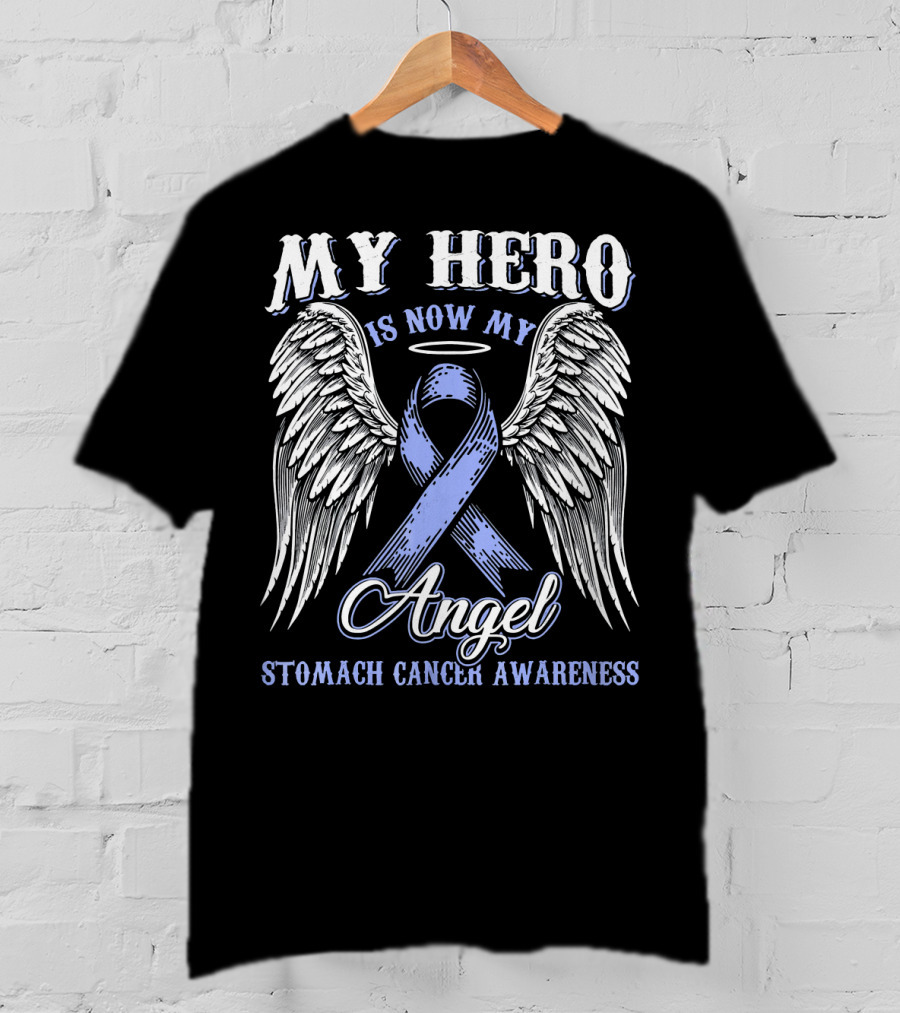 My Hero Is Now My Angel Stomach Cancer Awareness T-Shirt
