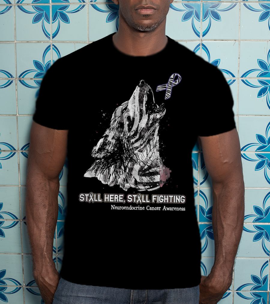 Still Here Still Fighting Neuroendocrine Cancer Awareness Ribbon Wolf T-Shirt