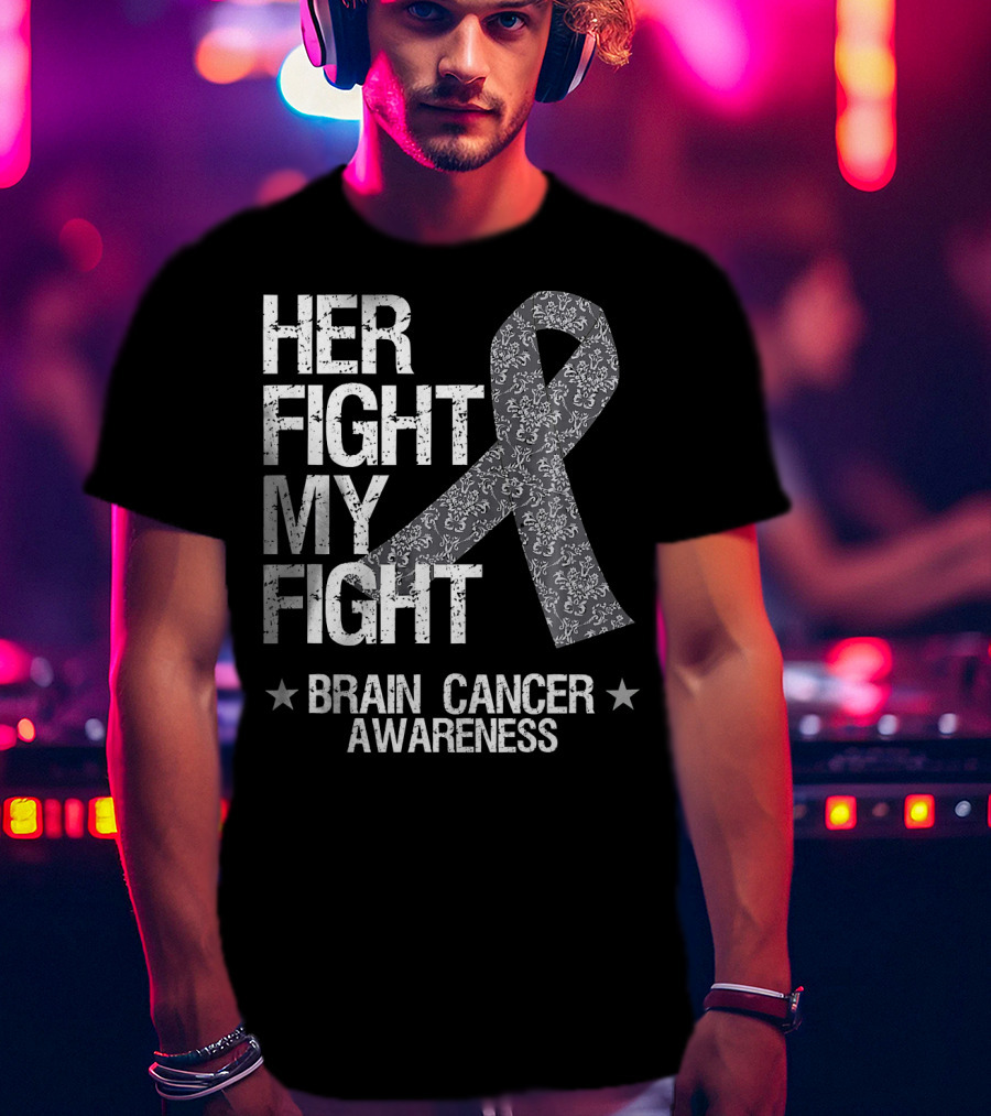 Her Fight My Fight Brain Cancer Awareness T-Shirt