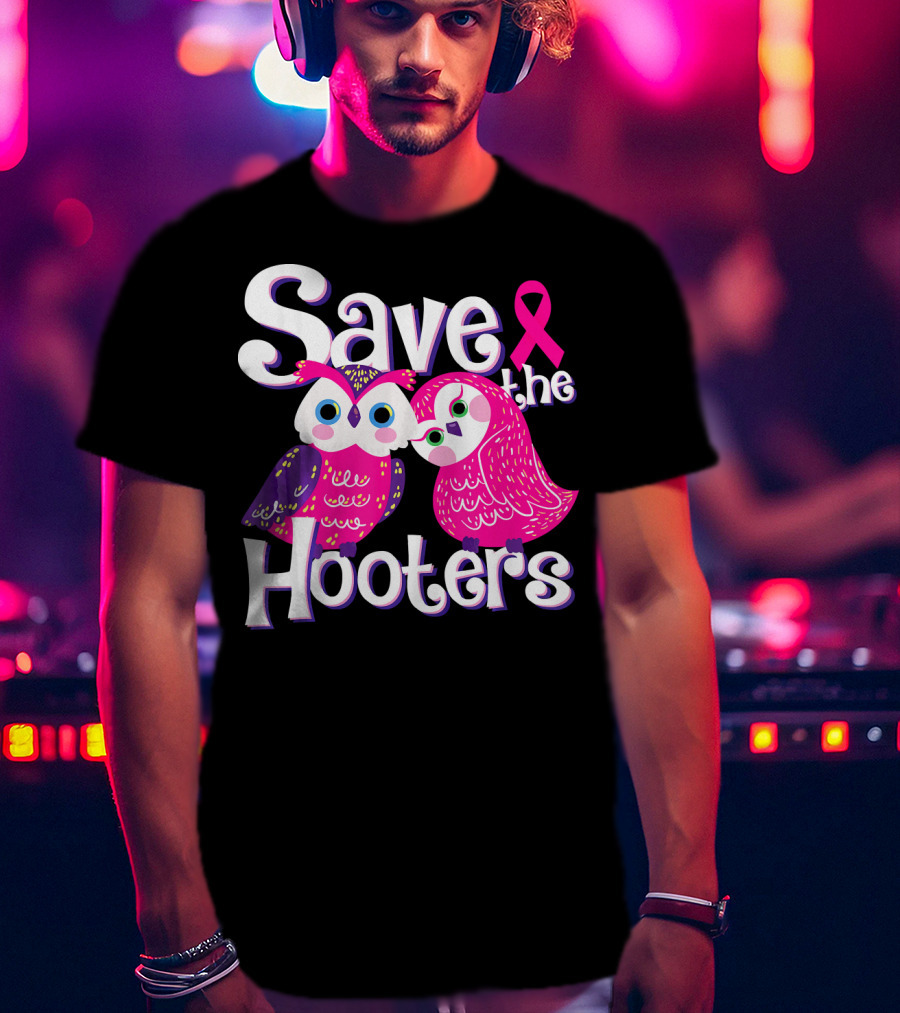 Save The Hooters Breast Cancer Awareness Owls And Pink T-Shirt