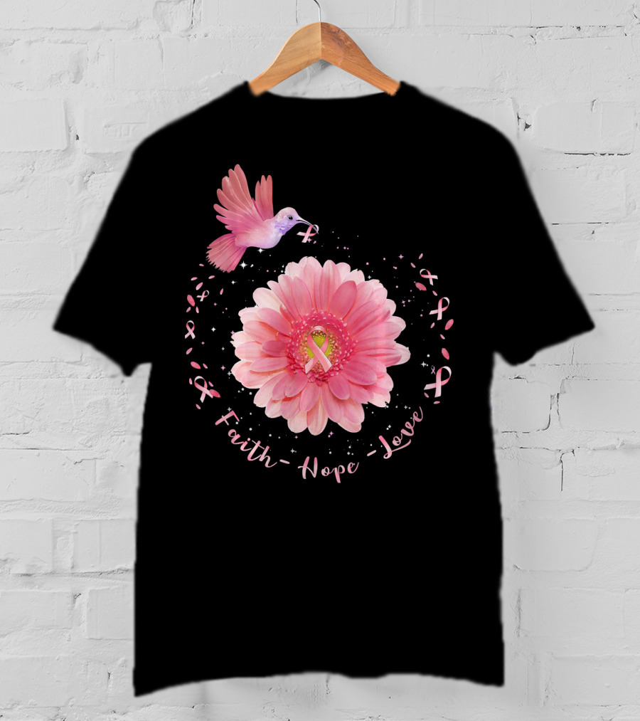 Faith Hope Love Pink Ribbon Hummingbird Daisy T-Shirt