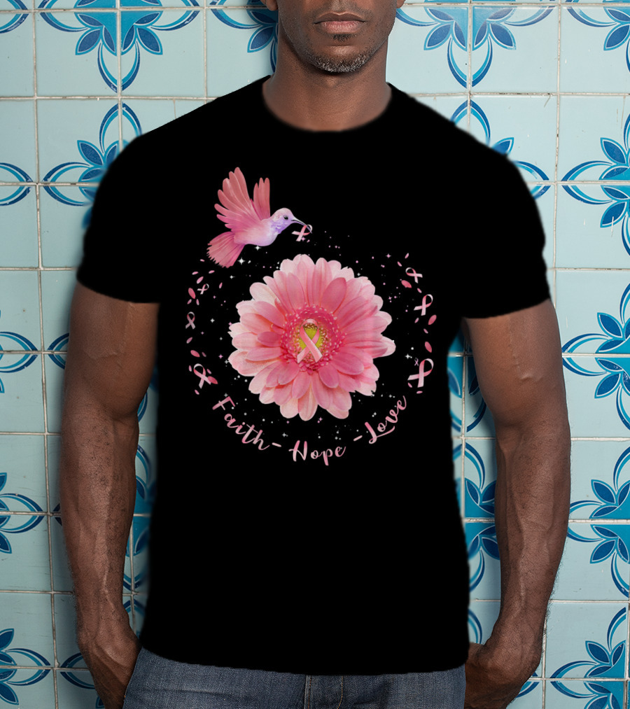 Faith Hope Love Pink Ribbon Hummingbird Daisy T-Shirt