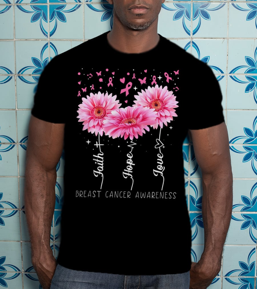 Faith Hope Love Breast Cancer Awareness Cute Daisy T-Shirt