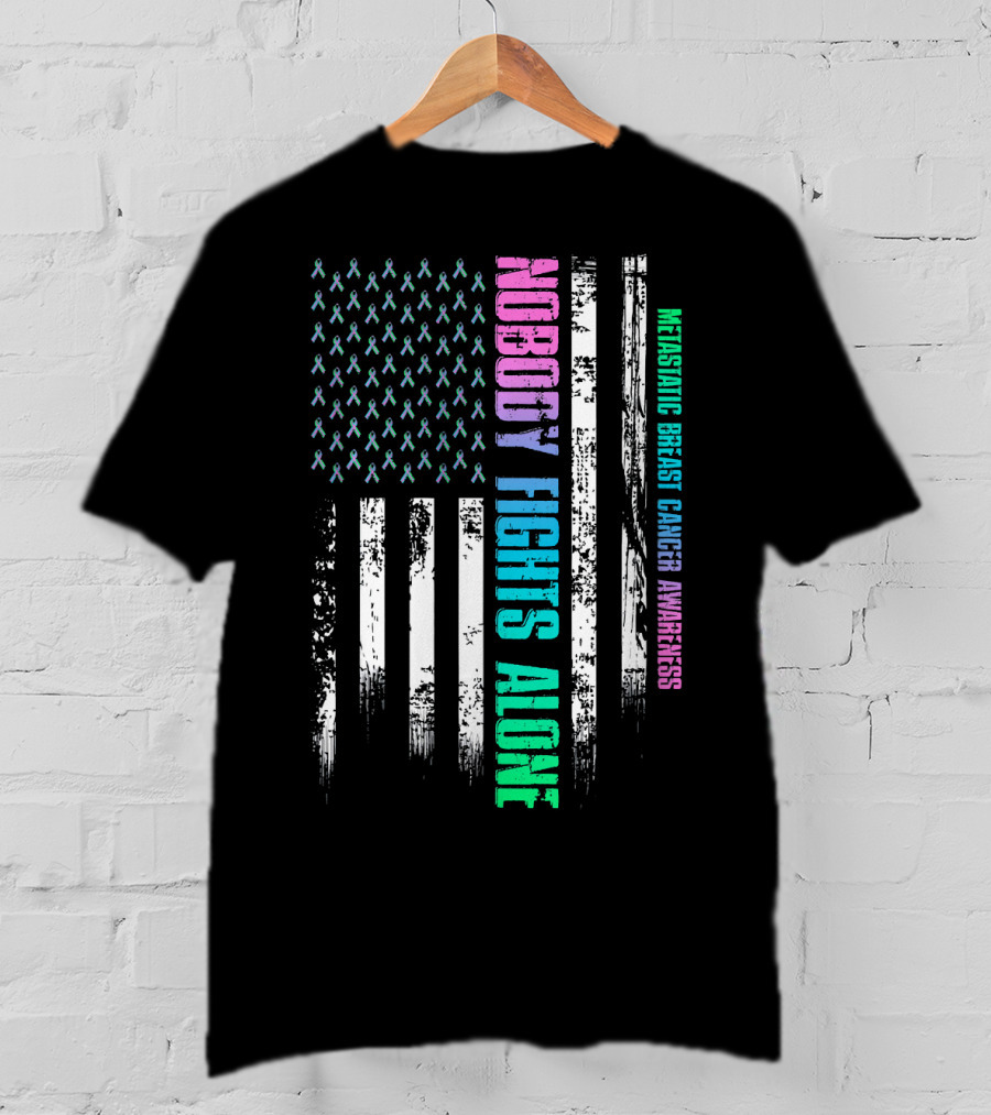 Nobody Fights Alone USA Flag Metastatic Breast Cancer Awareness T-Shirt