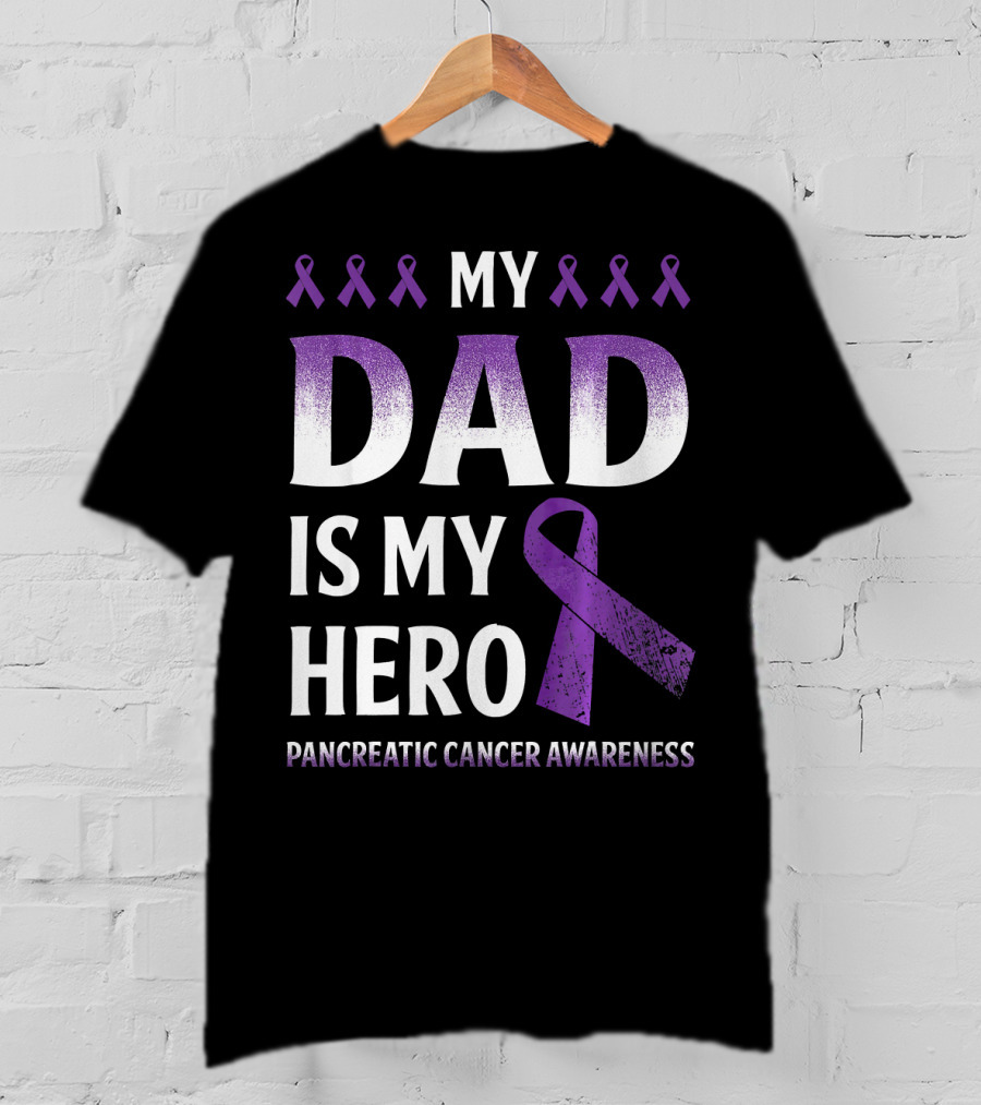 My Dad Is My Hero Pancreatic Cancer Awareness Purple T-Shirt