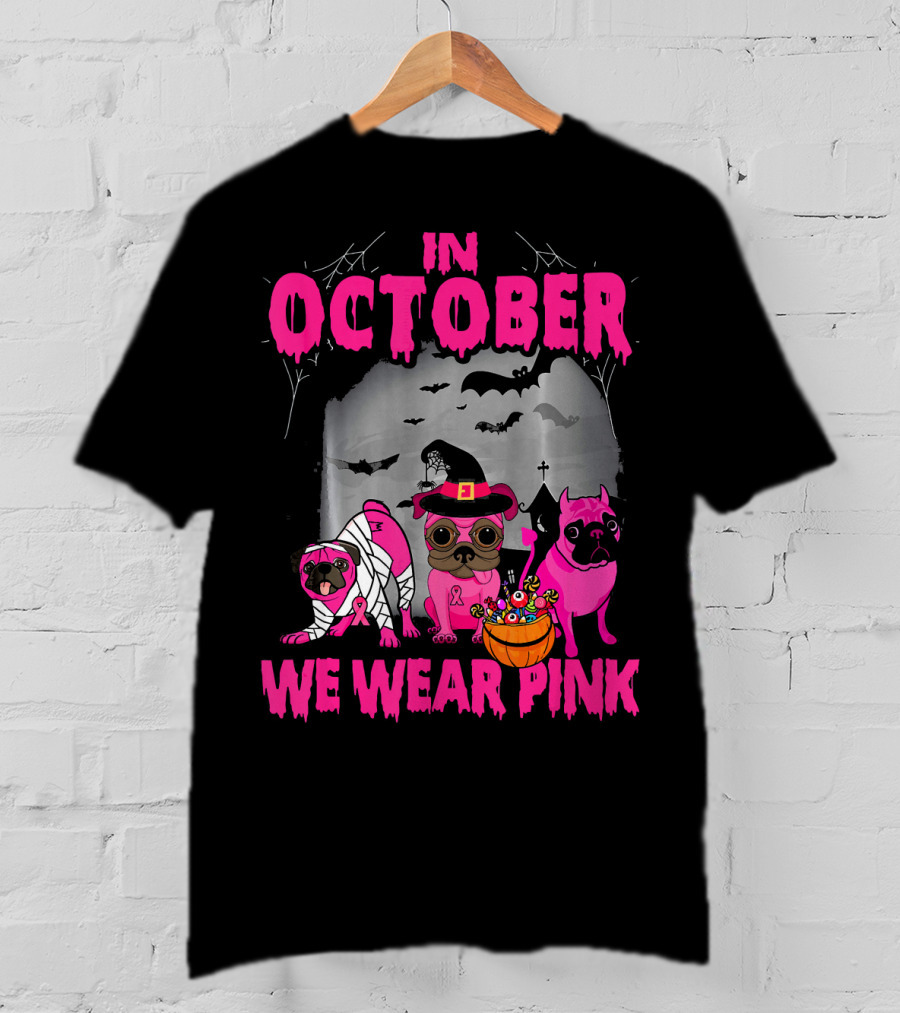 In October We Wear Pink Three Pugs Halloween Bats And Costumes T-Shirt