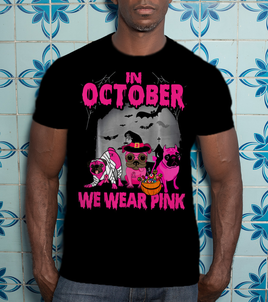 In October We Wear Pink Three Pugs Halloween Bats And Costumes T-Shirt