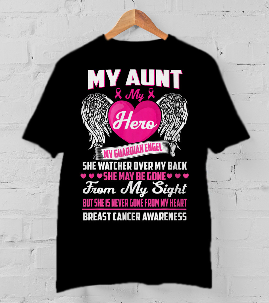 My Aunt My Hero My Guardian Angel She Watched Over My Back Breast Cancer Awareness T-Shirt