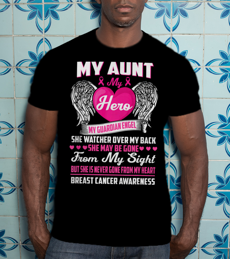 My Aunt My Hero My Guardian Angel She Watched Over My Back Breast Cancer Awareness T-Shirt