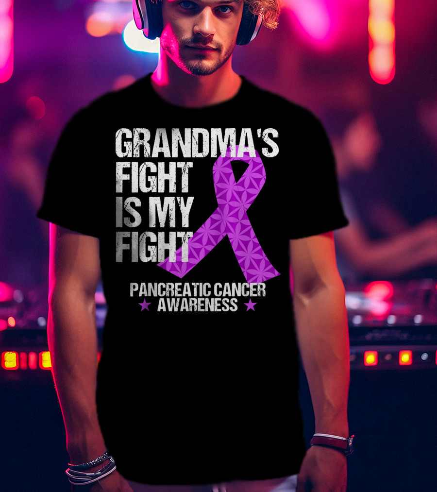 Grandma's Fight Is My Fight Pancreatic Cancer Awareness T-Shirt